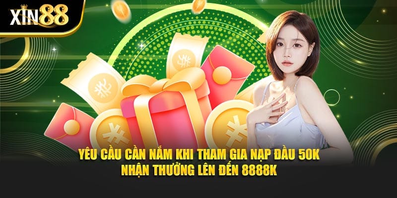 Nạp Đầu 50k Nhận Thưởng Lên Đến 8888k - Quà Khủng Bất Ngờ 4 Nạp Đầu 50k Nhận Thưởng Lên Đến 8888k